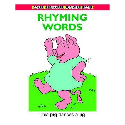 Rhyming Words Coloring Book - (Dover Children's Activity Books) by  Anna Pomaska (Paperback)