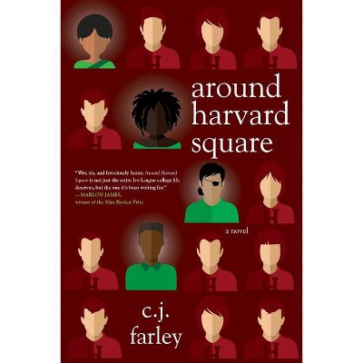 Around Harvard Square - by  C J Farley & Christopher John Farley (Paperback)