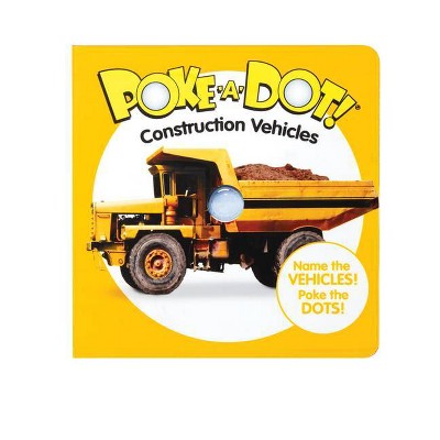 Poke-A-Dot: Construction Vehicles - (Hardcover)