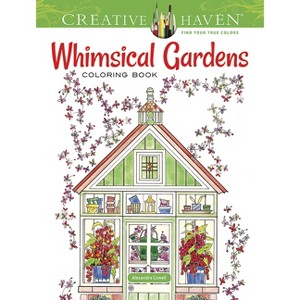 Creative Haven Whimsical Gardens Coloring Book - (Adult Coloring Books: Flowers & Plants) by  Alexandra Cowell (Paperback) - 1 of 1