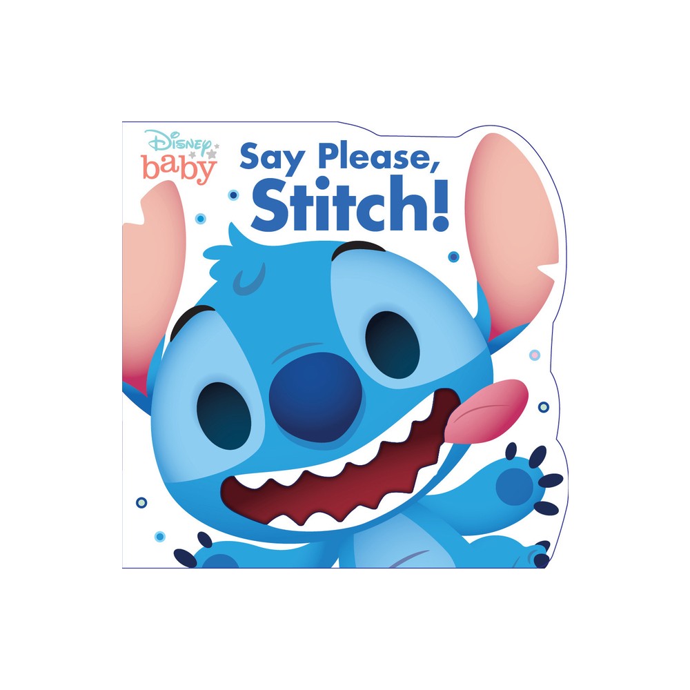 Disney Baby: Say Please, Stitch! - by Disney Books (Board Book)