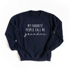 Simply Sage Market Women's Graphic Sweatshirt My Favorite People Call Me Grandma - 3 of 4