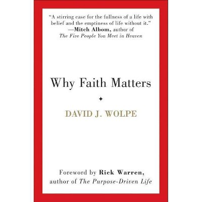 Why Faith Matters - by  David J Wolpe (Paperback)