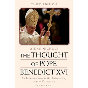 The Thought of Pope Benedict XVI - 3rd Edition by  Aidan Nichols (Hardcover) - 1 of 1