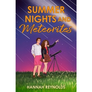 Summer Nights and Meteorites - by  Hannah Reynolds (Paperback) - 1 of 1