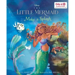 Little Mermaid: Make a Splash - Target Exclusive Edition by Ashley Franklin (Board Book)