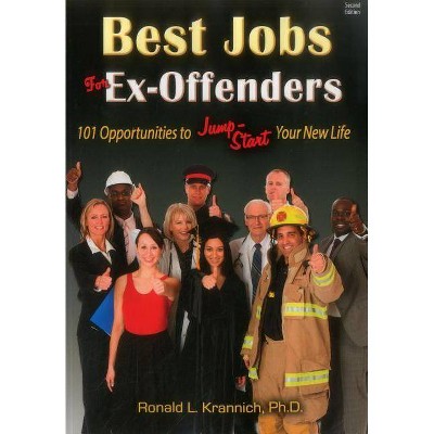 Best Jobs for Ex-Offenders - 2nd Edition by  Ronald L Krannich (Paperback)