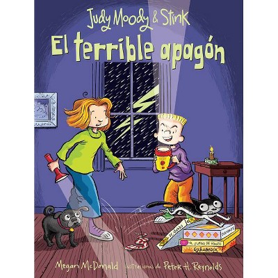 Judy Moody Y Stink: El Terrible Apagón /Judy Moody & Stink: The Big Bad Blackout - by  Megan McDonald (Paperback)