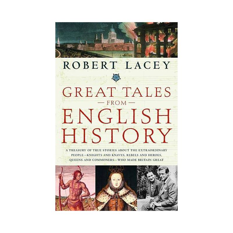 Great Tales from English History - by  Robert Lacey (Paperback), 1 of 2