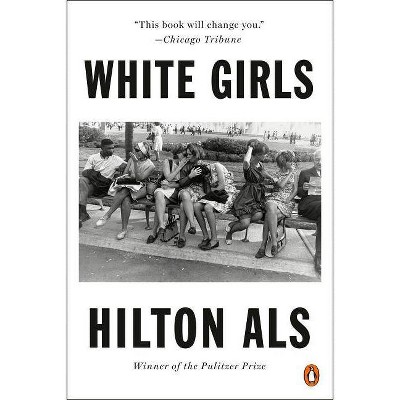 White Girls - by  Hilton Als (Paperback)