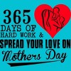 Men's Design By Humans Mother's Day 365 Days of Hard Work and Love By kuntee T-Shirt - 2 of 2