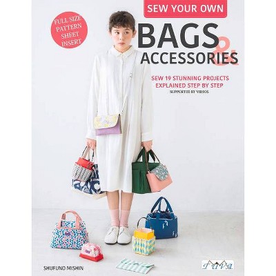 Sew Your Own Bags and Accessories - by  Kazuko Taneichi (Paperback)