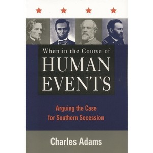 When in the Course of Human Events - by  Charles Adams (Paperback) - 1 of 1