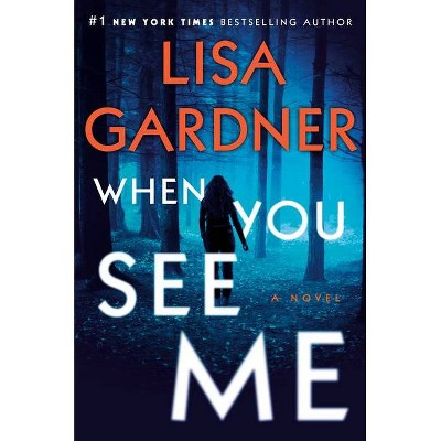 When You See Me - (Detective D. D. Warren) Large Print by  Lisa Gardner (Paperback)