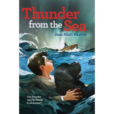 Thunder from the Sea - by  Joan Hiatt Harlow (Paperback)