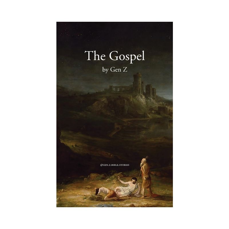 The Gospel by Gen Z - by  @Gen Z Bible Stories (Hardcover), 1 of 2
