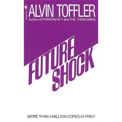 Future Shock - by  Alvin Toffler (Paperback)