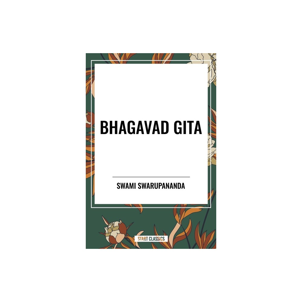 Bhagavad Gita - by Swami Swarupananda (Hardcover)