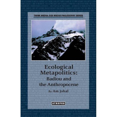 Ecological Metapolitics - by  Am Johal (Paperback)