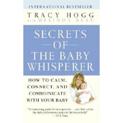 Secrets of the Baby Whisperer - by  Tracy Hogg & Melinda Blau (Paperback)