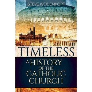 Timeless - by  Steve Weidenkopf (Paperback) - 1 of 1