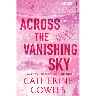 Across the Vanishing Sky - (Starlight Grove) by  Catherine Cowles (Paperback)