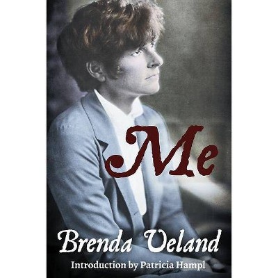 Me - 2nd Edition by  Brenda Ueland (Paperback)