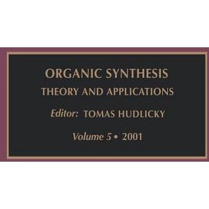Organic Synthesis: Theory and Applications - by  T Hudlicky (Hardcover) - 1 of 1