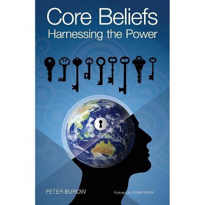  Core Beliefs - by  Peter Burow (Paperback) 