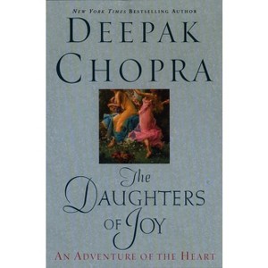 The Daughters of Joy - by  Deepak Chopra (Paperback) - 1 of 1