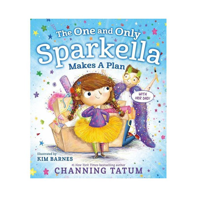 The One and Only Sparkella Makes a Plan - by Channing Tatum (Hardcover), 1 of 4