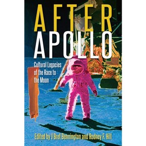 After Apollo - by  J Bret Bennington & Rodney F Hill (Hardcover) - 1 of 1