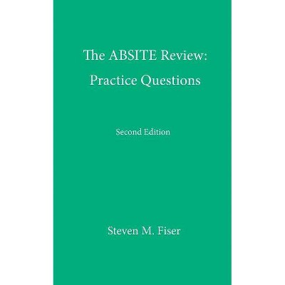 The Absite Review - 2nd Edition by  Steven M Fiser (Paperback)