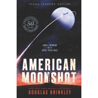 American Moonshot - by  Douglas Brinkley (Hardcover)