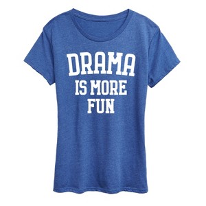 Women's - Instant Message - Drama Is More Fun Short Sleeve Graphic T-Shirt - 1 of 4
