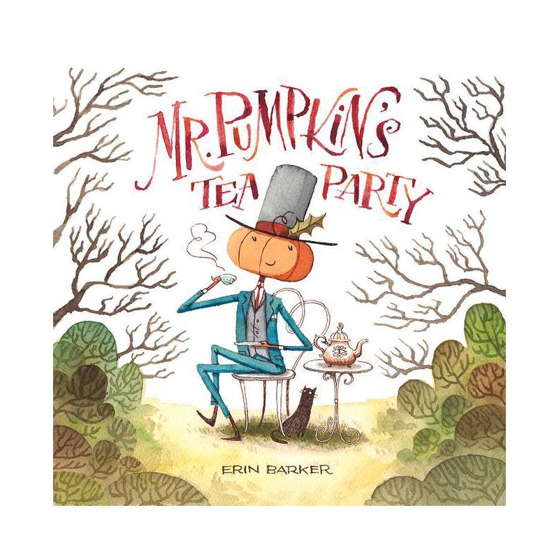 Mr. Pumpkin's Tea Party - by  Erin Barker (Hardcover), 1 of 2