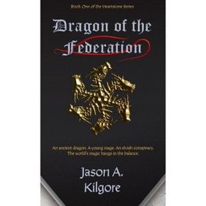 Dragon of the Federation - (Heartstone) by Jason Kilgore - 1 of 1