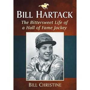 Bill Hartack - by  Bill Christine (Paperback) - 1 of 1
