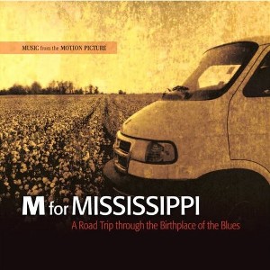 M for Mississippi: Road Trip Through & O.S.T. - M for Mississippi: Road Trip Through (Original Soundtrack) (CD) - 1 of 1