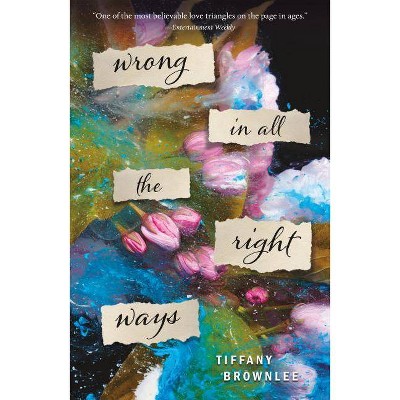 Wrong in All the Right Ways - by  Tiffany Brownlee (Paperback)