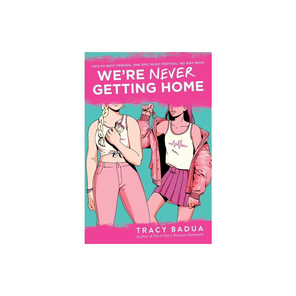 Were Never Getting Home - by Tracy Badua (Hardcover)