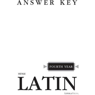 Henle Latin Fourth Year Answer Key - by  Robert J Henle (Paperback)