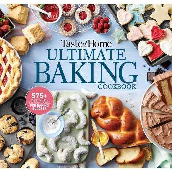 Taste of Home Ultimate Baking Cookbook - (Taste of Home Baking) (Spiral Bound)