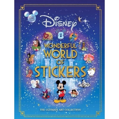 Disney Wonderful World of Stickers - (Collectible Art Stickers) by  Editors of Thunder Bay Press (Hardcover)