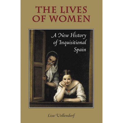 The Lives of Women - by  Lisa Vollendorf (Paperback)