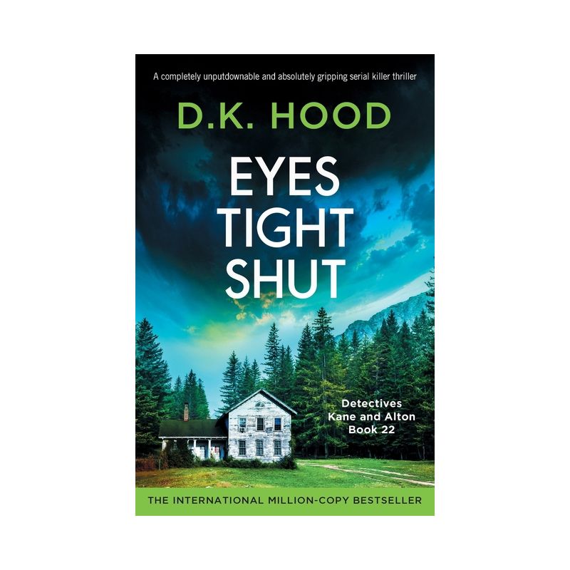 Eyes Tight Shut - (Detectives Kane and Alton) by  D K Hood (Paperback), 1 of 2