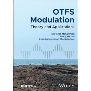 Otfs Modulation - by  Saif Khan Mohammed & Ronny Hadani & Ananthanarayanan Chockalingam (Hardcover) - 1 of 1