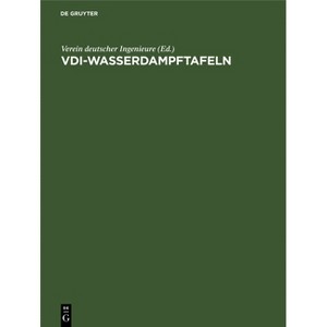 VDI-Wasserdampftafeln - 3rd Edition by  Verein Deutscher Ingenieure & We Koch & Ernst Schmidt (Hardcover) - 1 of 1