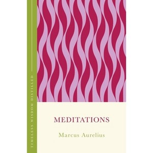 Meditations - by  Gill Hasson & Marcus Aurelius (Hardcover) - 1 of 1