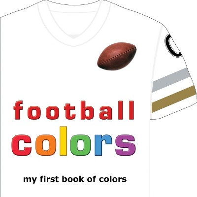 Football Colors (League Edition) - (My First Book of Colors) by  Brad Epstein (Board Book)